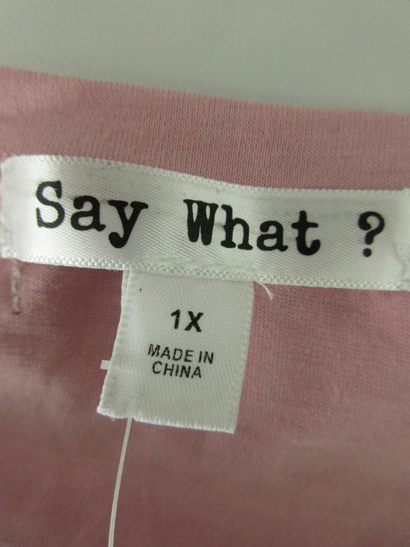 Say What? T-Shirt Top